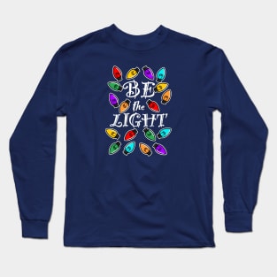 Be the Light (bulb) - Small Design for Dark Shirts Long Sleeve T-Shirt